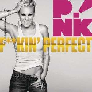 Pink - F**king Perfect 2011